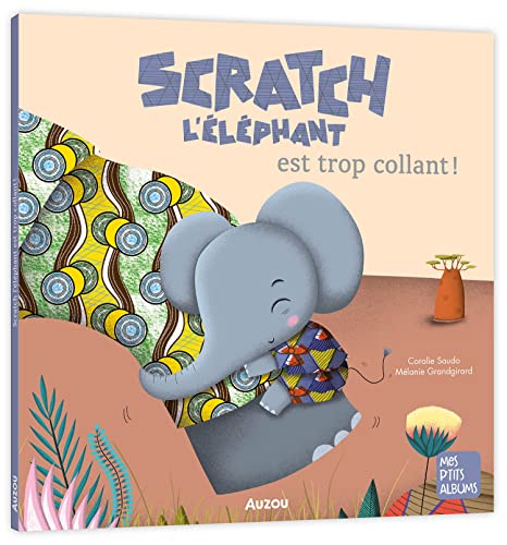 Scratch l'éléphant est trop collant (J)